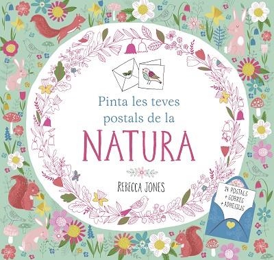PINTA LES TEVES POSTALS DE LA NATURA | 9788491370857 | JONES, REBECCA | Llibreria La Gralla | Llibreria online de Granollers