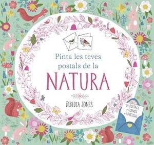 PINTA LES TEVES POSTALS DE LA NATURA | 9788491370857 | JONES, REBECCA | Llibreria La Gralla | Librería online de Granollers