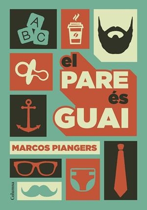PARE ÉS GUAI, EL | 9788466422246 | PIANGERS, MARCOS | Llibreria La Gralla | Librería online de Granollers