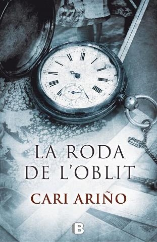 RODA DE L'OBLIT, LA | 9788466661195 | ARIÑO, CARI | Llibreria La Gralla | Librería online de Granollers