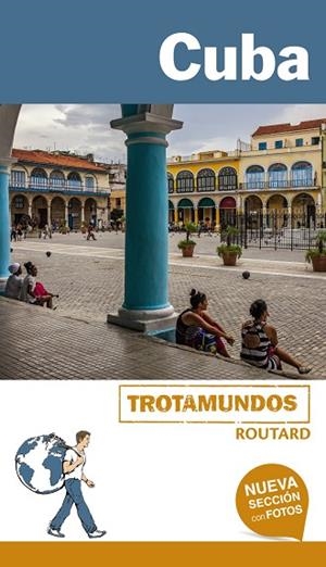 CUBA TROTAMUNDOS 2017 | 9788415501763 | GLOAGUEN, PHILIPPE | Llibreria La Gralla | Llibreria online de Granollers