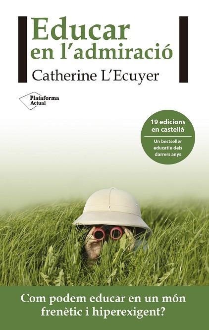 EDUCAR EN L'ADMIRACIÓ | 9788416820962 | ECUYER, CATHERINE L' | Llibreria La Gralla | Librería online de Granollers