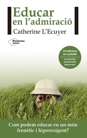 EDUCAR EN L'ADMIRACIÓ | 9788416820962 | ECUYER, CATHERINE L' | Llibreria La Gralla | Llibreria online de Granollers
