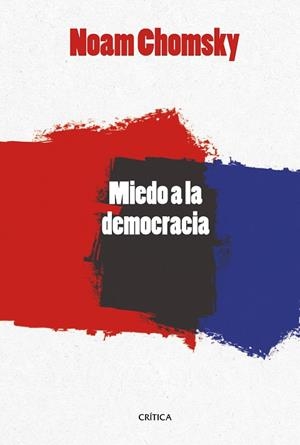 MIEDO A LA DEMOCRACIA | 9788416771493 | CHOMSKY, NOAM | Llibreria La Gralla | Llibreria online de Granollers