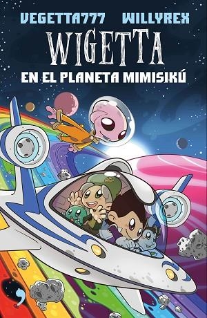 WIGETTA EN EL PLANETA MIMISIKÚ | 9788499985831 | VEGETTA777 / WILLYREX | Llibreria La Gralla | Librería online de Granollers