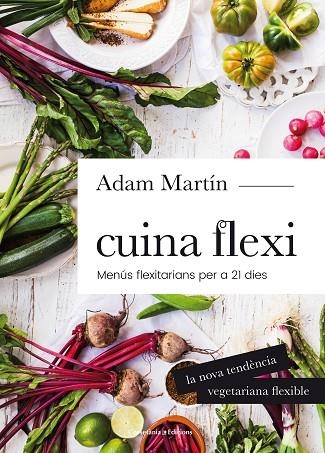 CUINA FLEXI | 9788490345696 | MARTÍN, ADAM | Llibreria La Gralla | Librería online de Granollers