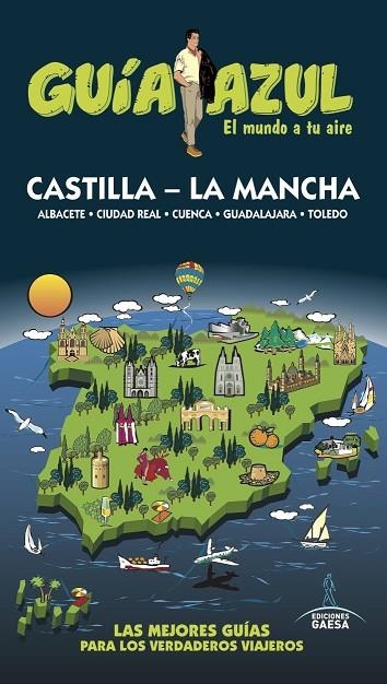 CASTILLA LA MANCHA GUIA AZUL 2017 | 9788416766697 | LEDRADO, PALOMA | Llibreria La Gralla | Llibreria online de Granollers