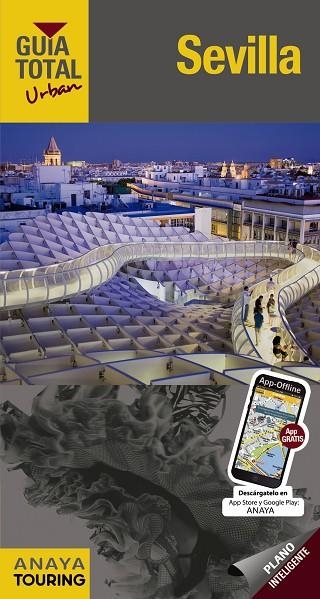 SEVILLA GUIA TOTAL URBAN 2017 | 9788499358857 | ARJONA MOLINA, RAFAEL/WALS, LOLA | Llibreria La Gralla | Librería online de Granollers