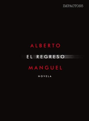 REGRESO, EL | 9788416259571 | MANGUEL, ALBERTO | Llibreria La Gralla | Librería online de Granollers