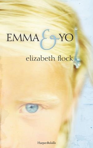 EMMA Y YO (BOLSILLO) | 9788491390497 | FLOCK, ELIZABETH | Llibreria La Gralla | Llibreria online de Granollers