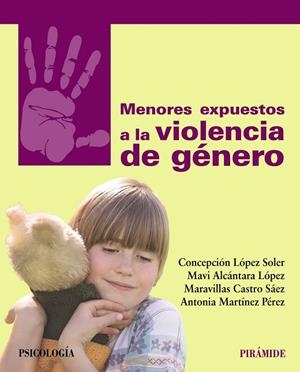MENORES EXPUESTOS A LA VIOLENCIA DE GÉNERO | 9788436837063 | LÓPEZ SOLER, CONCEPCIÓN/ALCÁNTARA LÓPEZ, MAVI/CASTRO SÁEZ, MARAVILLAS/MARTÍNEZ PÉREZ, ANTONIA | Llibreria La Gralla | Llibreria online de Granollers