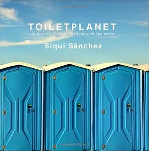 TOILETPLANET | 9788461780358 | SÁNCHEZ, SIQUI | Llibreria La Gralla | Librería online de Granollers