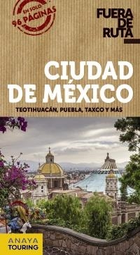CIUDAD DE MÉXICO GUIA FUERA DE RUTA 2017 | 9788499359854 | ROBLES, DANIEL | Llibreria La Gralla | Llibreria online de Granollers