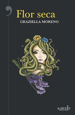 FLOR SECA | 9788416328949 | MORENO, GRAZIELLA | Llibreria La Gralla | Librería online de Granollers