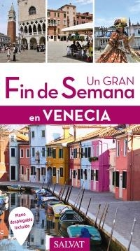 VENECIA GUIA UN GRAN FIN DE SEMANA 2017 | 9788499359793 | MONTAGNON, DENIS | Llibreria La Gralla | Librería online de Granollers