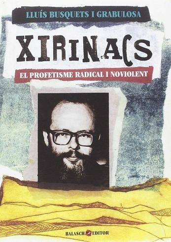 XIRINACS. EL PROFETISME RADICAL I NOVIOLENT | 9788461758555 | BUSQUETS I GRABULOSA, LLUÍS | Llibreria La Gralla | Llibreria online de Granollers