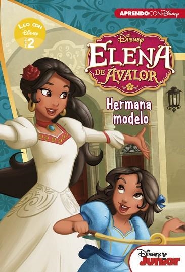 ELENA DE AVALOR. HERMANA MODELO | 9788416548781 | DISNEY | Llibreria La Gralla | Librería online de Granollers