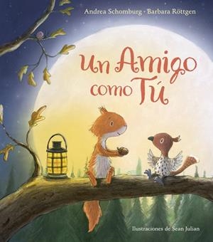 AMIGO COMO TÚ, UN | 9788448847272 | SCHOMBURG, ANDREA/ROTTGEN, BARBARA | Llibreria La Gralla | Librería online de Granollers