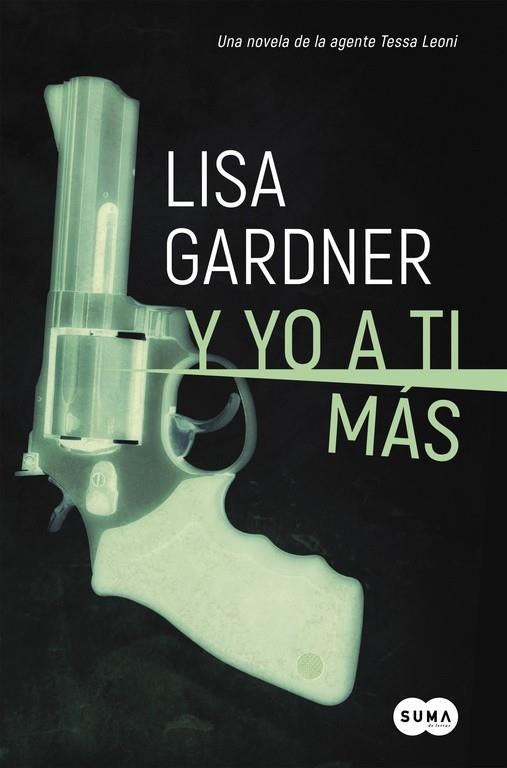 Y YO A TI MÁS (TESSA LEONI 1) | 9788491290780 | GARDNER, LISA | Llibreria La Gralla | Llibreria online de Granollers