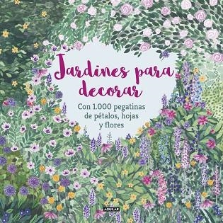 JARDINES PARA DECORAR  | 9788403517332 | MCKAY, ANGELA/FEDDAG, MOUNI | Llibreria La Gralla | Librería online de Granollers