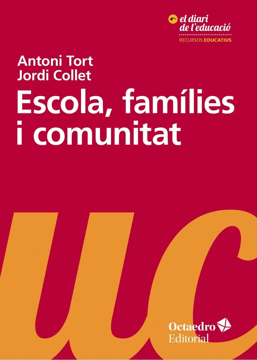 ESCOLA FAMILIES I COMUNITAT | 9788499219172 | TORT, ANTONI; COLLET, JORDI | Llibreria La Gralla | Librería online de Granollers
