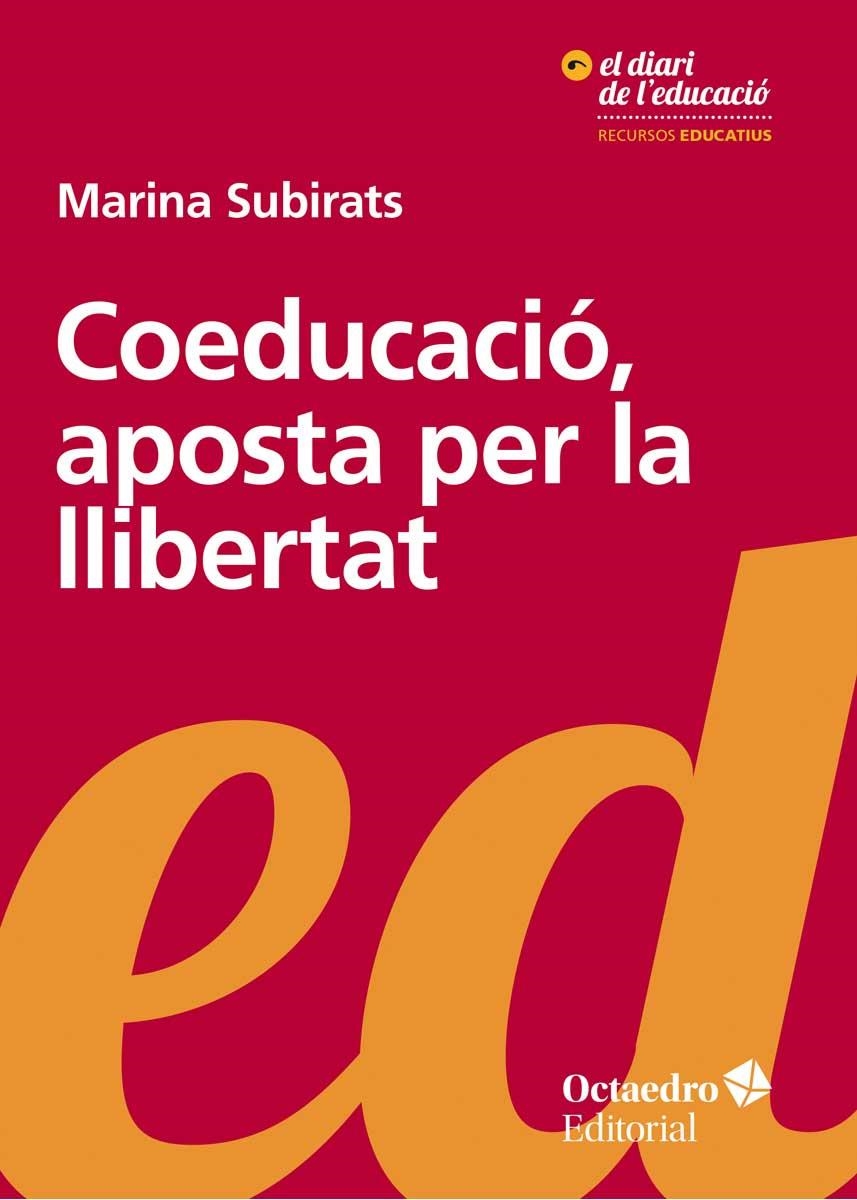 COEDUCACIO APOSTA PER LA LLIBERTAT | 9788499219189 | SUBIRATS, MARINA | Llibreria La Gralla | Llibreria online de Granollers