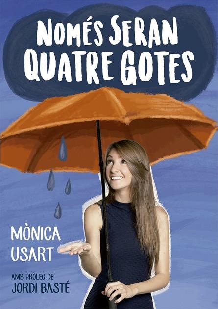 NOMES SERAN QUATRE GOTES | 9788416670130 | USART, MONICA | Llibreria La Gralla | Librería online de Granollers