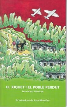 XIQUET I EL POBLE PERDUT, EL | 9788476288887 | MARTÍ I BERTRAN, PERE | Llibreria La Gralla | Librería online de Granollers
