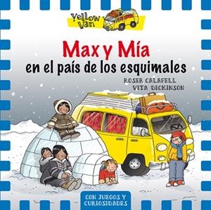 MAX Y MÍA EN EL PAÍS DE LOS ESQUIMALES | 9788424659844 | DICKINSON, VITA | Llibreria La Gralla | Llibreria online de Granollers