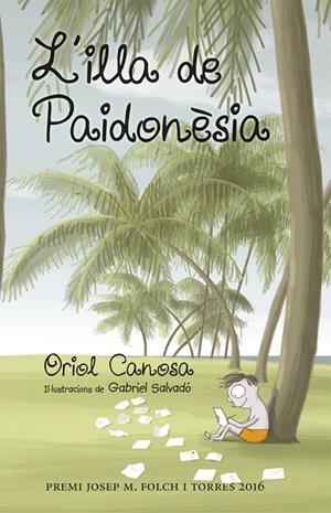 ILLA DE PAIDONESIA, L' | 9788424660666 | CANOSA, ORIOL | Llibreria La Gralla | Librería online de Granollers