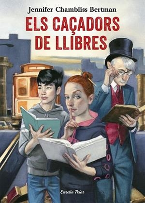 CAÇADORS DE LLIBRES, EL | 9788491372073 | CHAMBLISS BERTMAN, JENNIFER | Llibreria La Gralla | Llibreria online de Granollers