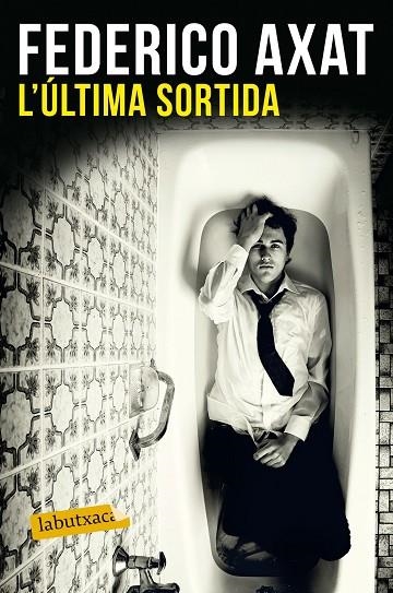 ULTIMA SORTIDA, L' (BUTXACA) | 9788416600786 | AXAT, FEDERICO | Llibreria La Gralla | Llibreria online de Granollers