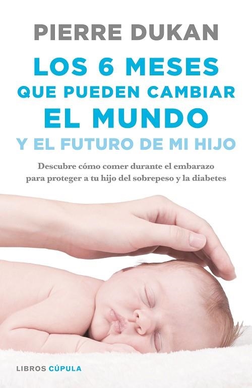 6 MESES QUE PUEDEN CAMBIAR EL MUNDO, LOS | 9788448023034 | DUKAN, PIERRE  | Llibreria La Gralla | Librería online de Granollers