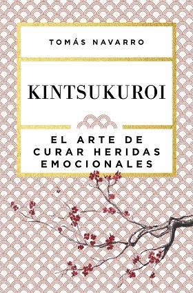 KINTSUKUROI | 9788408168010 | NAVARRO, TOMÁS | Llibreria La Gralla | Llibreria online de Granollers