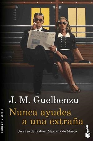 NUNCA AYUDES A UNA EXTRAÑA (BOLSILLO) | 9788423352043 | GUELBENZU, J. M.  | Llibreria La Gralla | Librería online de Granollers