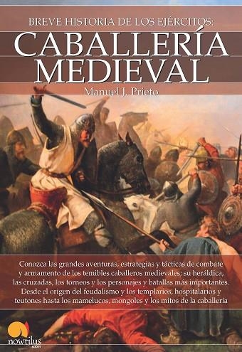 BREVE HISTORIA DE LA CABALLERÍA MEDIEVAL | 9788499678412 | PRIETO MARTÍN, MANUEL J. | Llibreria La Gralla | Llibreria online de Granollers
