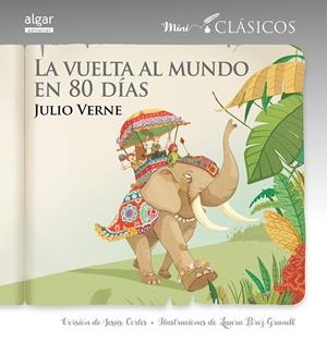 VUELTA AL MUNDO EN 80 DÍAS, LA | 9788498458497 | VERSION DE JESUS CORTES | Llibreria La Gralla | Librería online de Granollers