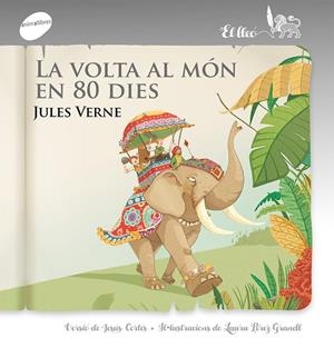VOLTA AL MÓN EN 80 DIES, LA | 9788415975977 | VERNE, JULES | Llibreria La Gralla | Librería online de Granollers