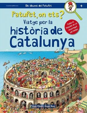 PATUFET, ON ETS? VIATGE PER LA HISTÒRIA DE CATALUNYA | 9788490345948 | PRADES, HUGO / ROIG, ROGER | Llibreria La Gralla | Librería online de Granollers