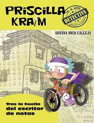 PRISCILLA KRAIM 6 TRAS LA HUELLA DEL ESCRITOR DE NOTAS | 9788494634543 | RICO, SUSANA | Llibreria La Gralla | Librería online de Granollers