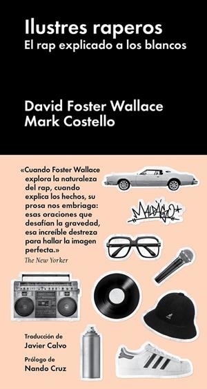 ILUSTRES RAPEROS | 9788416665143 | FOSTER WALLACE, DAVID; COSTELLO, MARK | Llibreria La Gralla | Librería online de Granollers