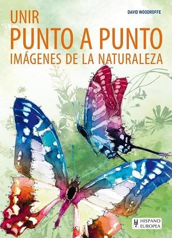 UNIR PUNTO A PUNTO IMAGENES DE LA NATURALEZA | 9788425521355 | WOODROFFE, DAVID | Llibreria La Gralla | Llibreria online de Granollers