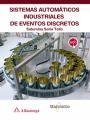SISTEMAS AUTOMATICOS INDUSTRIALES DE EVENTOS DISCRETOS | 9788426724281 | SORIA, SATURNINO | Llibreria La Gralla | Librería online de Granollers