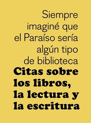 CITAS SOBRE LOS LIBROS LA LECTURA Y LA ESCRITURA | 9788425230349 | VV.AA | Llibreria La Gralla | Llibreria online de Granollers