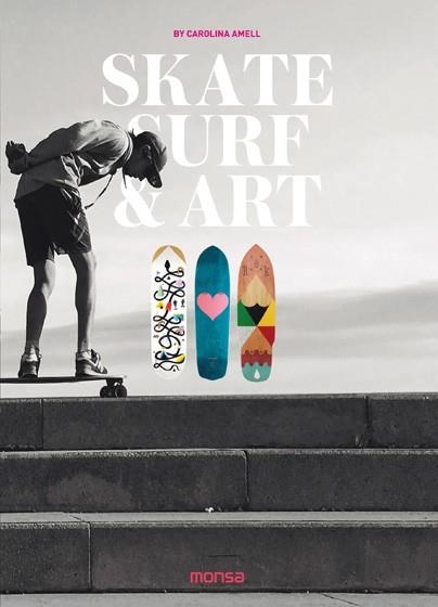 SKATE, SURF & ART | 9788416500437 | AMELL, CAROLINA | Llibreria La Gralla | Llibreria online de Granollers