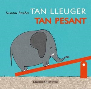 TAN LLEUGER TAN PESANT | 9788426142238 | STRASER, SUSANNE | Llibreria La Gralla | Librería online de Granollers
