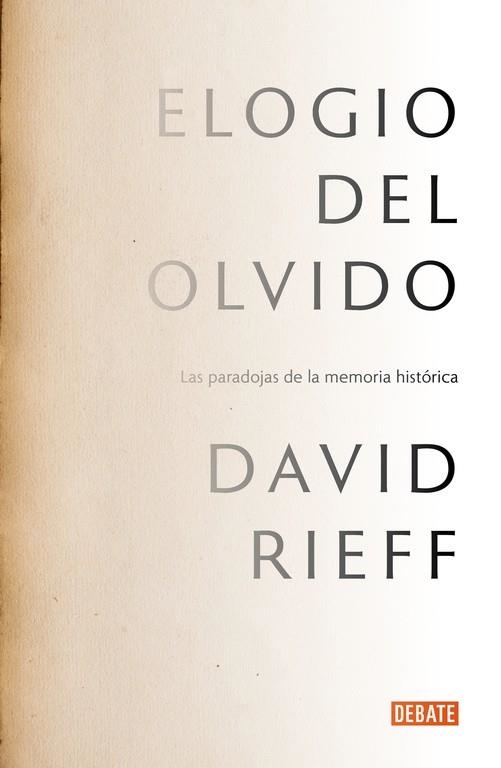 ELOGIO DEL OLVIDO | 9788499925578 | RIEFF, DAVID | Llibreria La Gralla | Librería online de Granollers