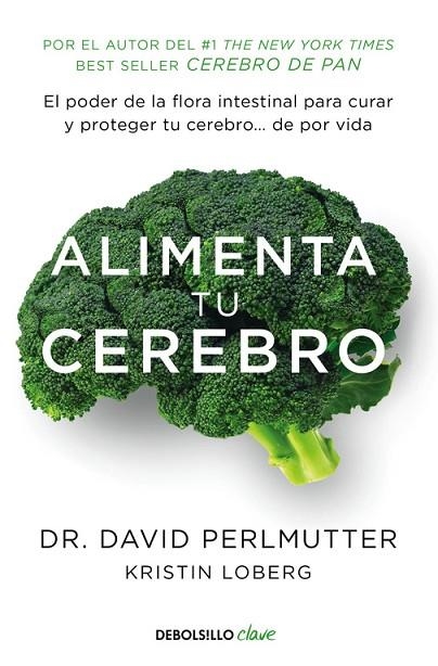 ALIMENTA TU CEREBRO | 9788466338851 | PERLMUTTER, DAVID | Llibreria La Gralla | Librería online de Granollers