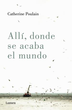 ALLI  DONDE SE ACABA EL MUNDO | 9788426403988 | POULAIN, CATHERINE | Llibreria La Gralla | Librería online de Granollers