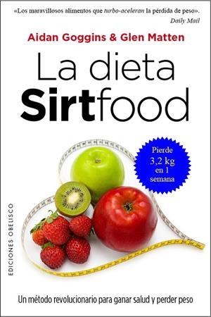 DIETA SIRTFOOD, LA | 9788491111955 | GOGGINS, AIDAN;MATTEN,GLEN | Llibreria La Gralla | Librería online de Granollers